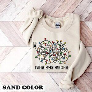 Im Fine Everything Is Fine Sweatshirt Xmas Gift Funny Sweatshirt